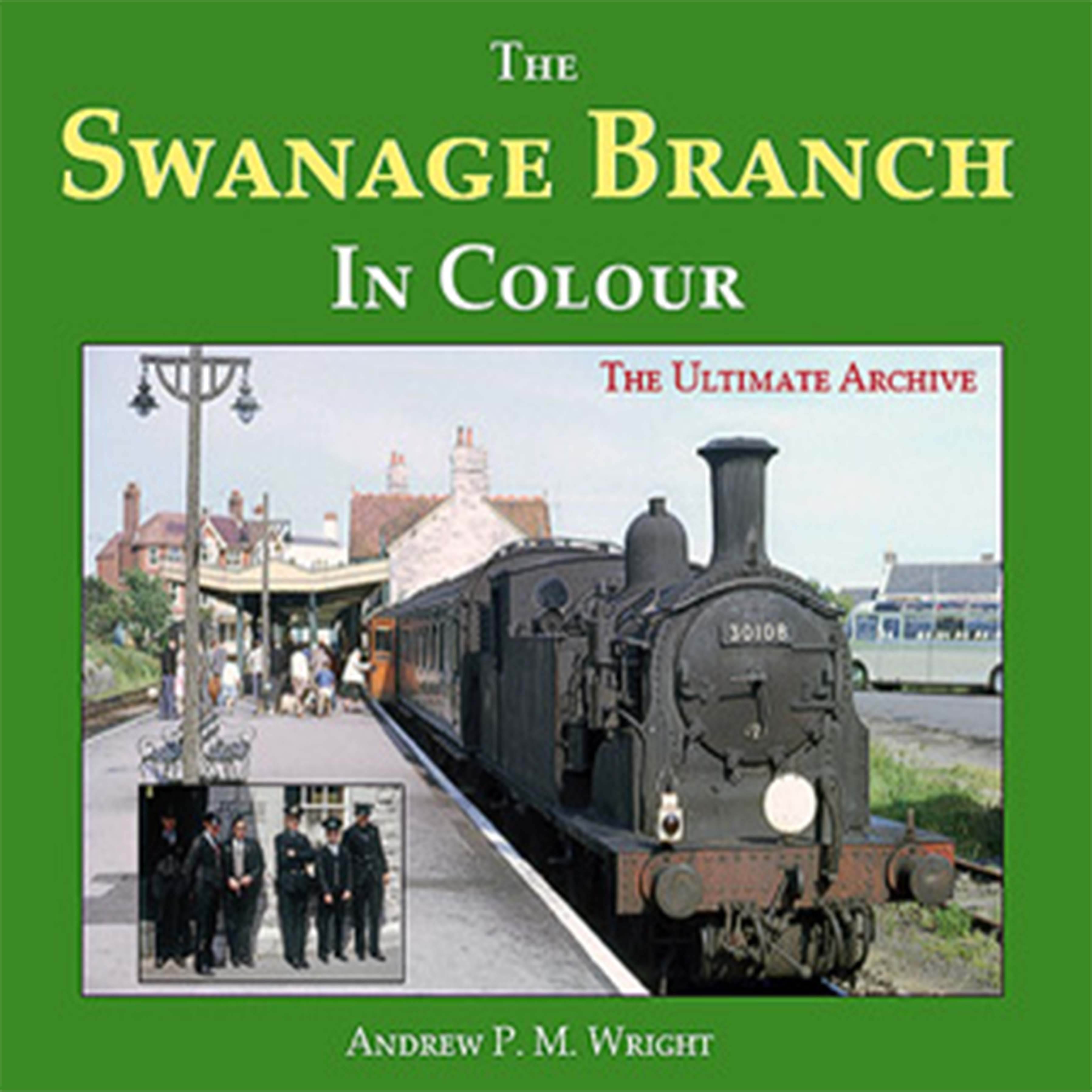 Buy The Swanage Branch in Colour Swanage Railway