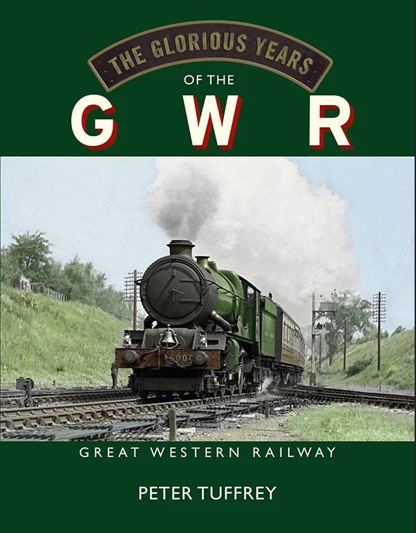 The Glorious Years of the GWR